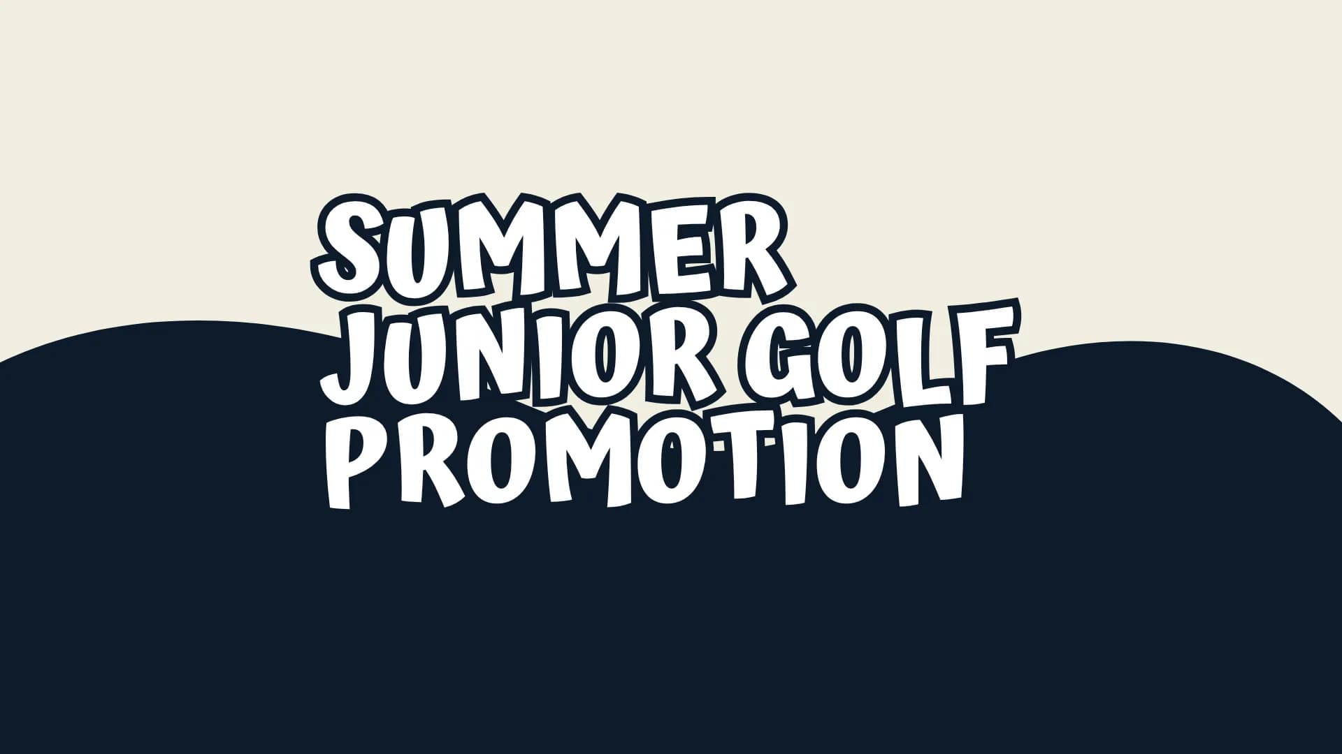 Summer Junior Promotion